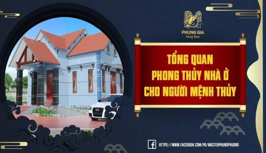 Tổng quan phong thủy nhà ở cho người mệnh Thủy
