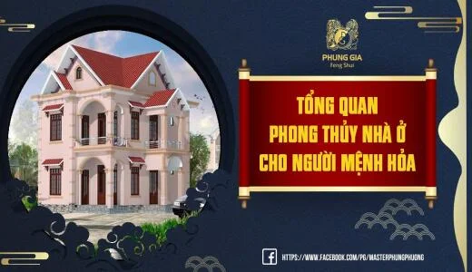 Tổng quan phong thủy nhà ở cho người mệnh Hỏa
