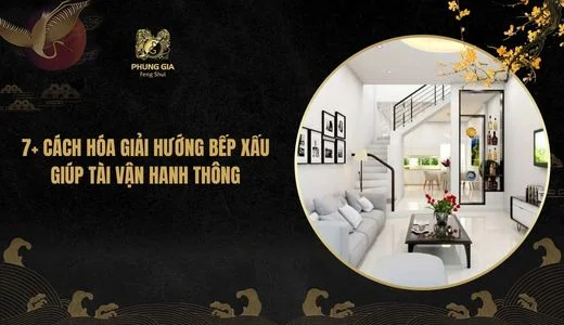 7+ Cách hóa giải hướng bếp xấu giúp tài vận hanh thông