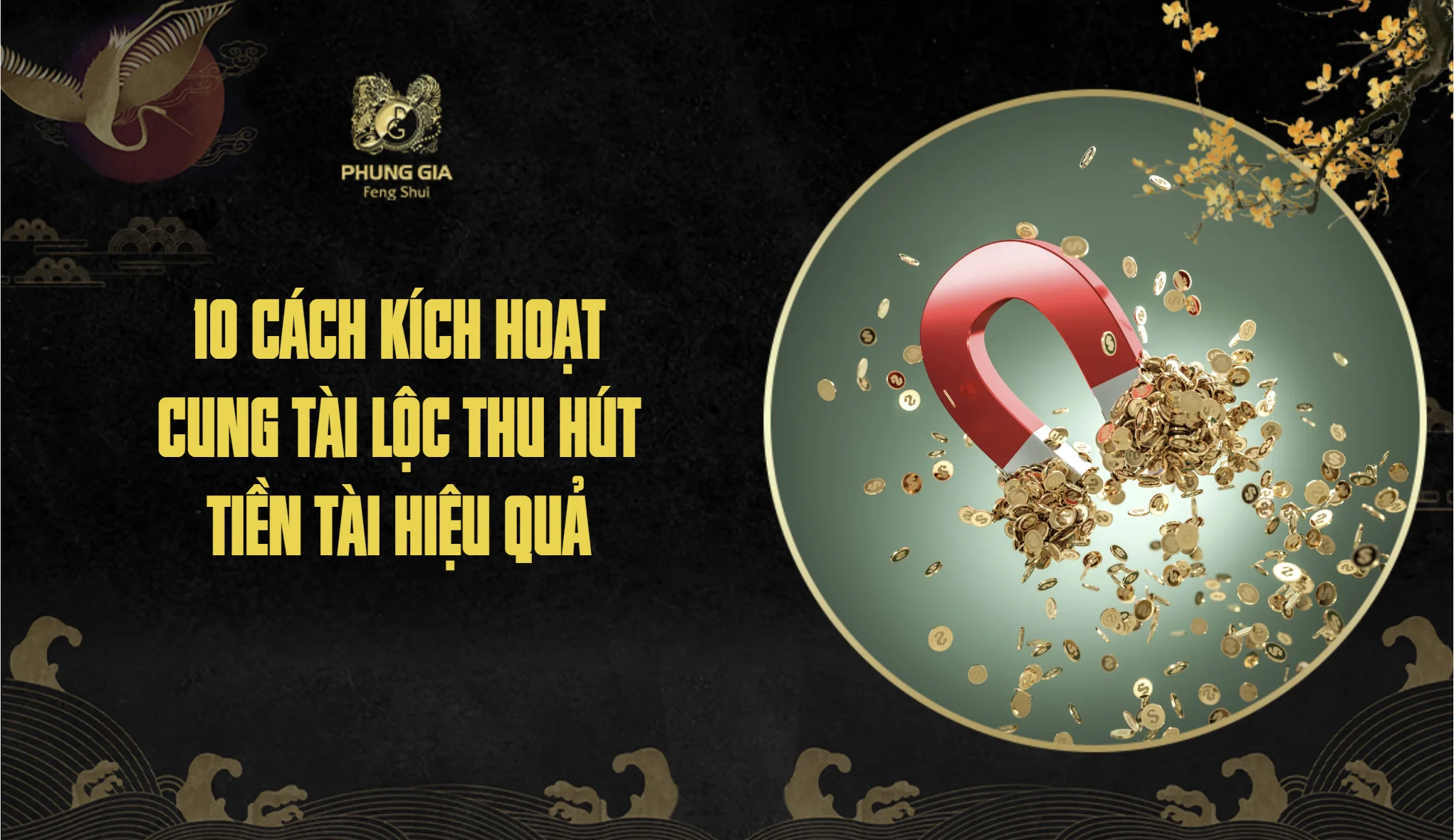 10 cách kích hoạt cung tài lộc thu hút tiền tài hiệu quả