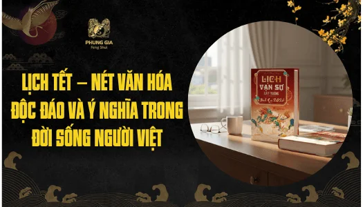 Lịch Tết – Nét Văn Hóa Độc Đáo Và Ý Nghĩa Trong Đời Sống Người Việt