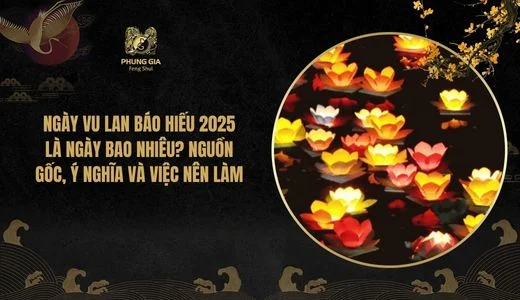 Ngày Vu Lan báo hiếu 2025 là ngày bao nhiêu? Nguồn gốc, ý nghĩa và việc nên làm