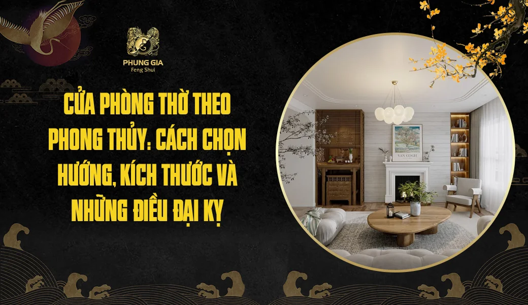 Cách bố trí phòng thờ ở phòng khách đúng phong thủy, trang nghiêm và chuẩn mực