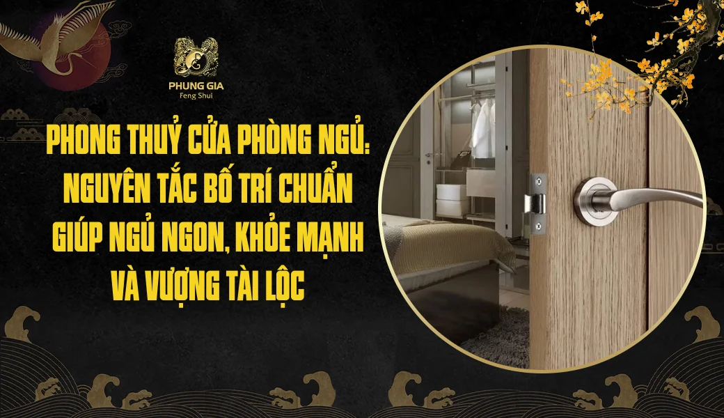 Bí Mật Về Phong Thủy Cửa Phòng Ngủ Có Thể Bạn Chưa Biết
