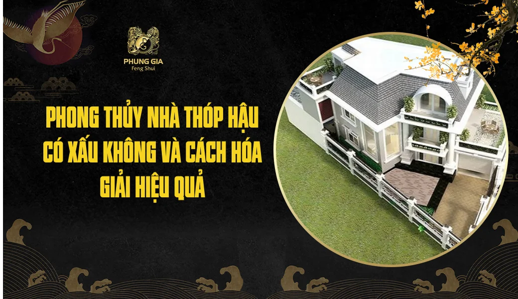 Phong thủy nhà thóp hậu có xấu không và cách hóa giải hiệu quả