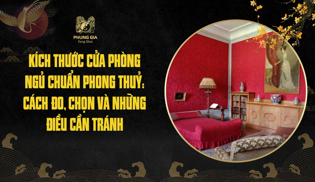 Tìm hiểu từ A-Z về phong thủy phòng ngủ cho mệnh Hỏa chính xác từ Master Phùng Phương