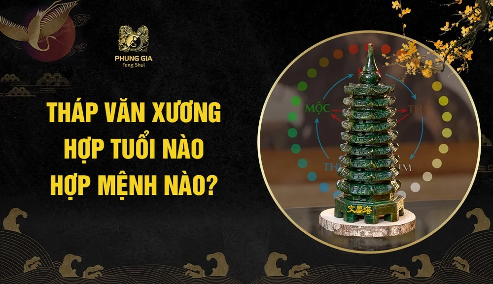 Tháp văn xương hợp tuổi nào, hợp mệnh nào? Giải đáp chi tiết