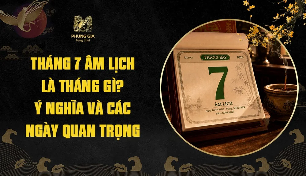 Tháng 7 Âm Lịch Là Tháng Gì? Ý Nghĩa Và Các Ngày Quan Trọng