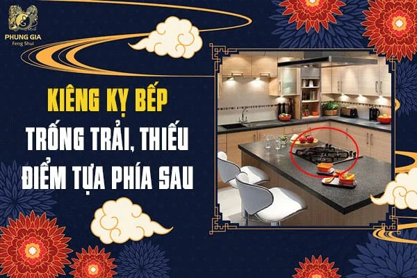 Kiêng Kỵ Bếp Trống Trải, Thiếu Điểm Tựa Phía Sau
