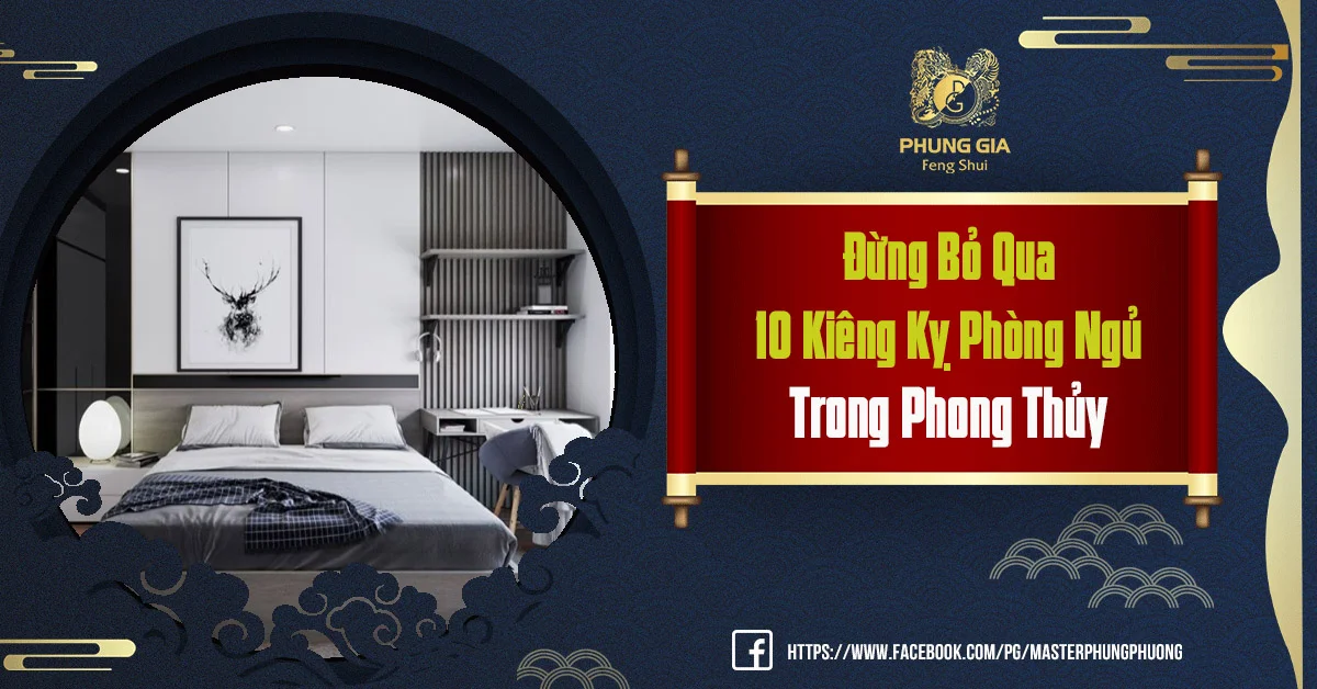 Đừng Bỏ Qua 10 Lưu Ý Kiêng Kỵ Phòng Ngủ Trong Phong Thủy