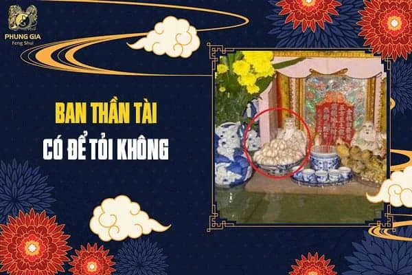 Ban Thần Tài Có Để Tỏi Không?