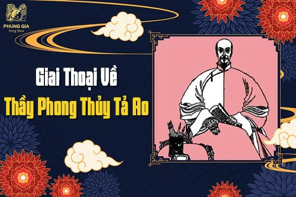Giai Thoại Về Thầy Phong Thủy Tả Ao