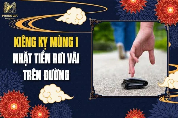 Kiêng Kỵ Mùng 1 Nhặt Tiền Rơi Vãi Trên Đường