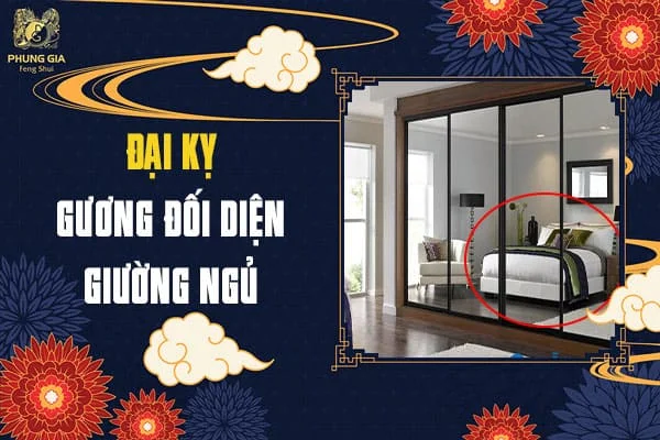 Đại Kỵ Gương Đối Diện Giường Ngủ