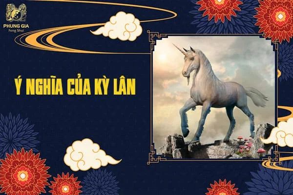 Ý Nghĩa Của Kỳ Lân
