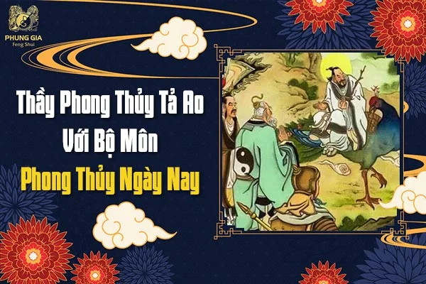 Thầy Phong Thủy Tả Ao Với Bộ Môn Phong Thủy Ngày Nay