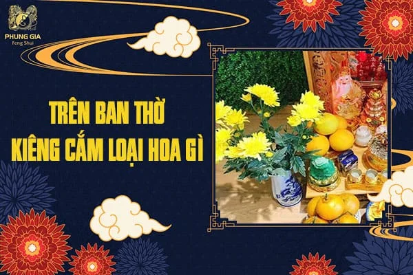 Trên Ban Thờ Thần Tài Kiêng Cắm Loại Hoa Gì
