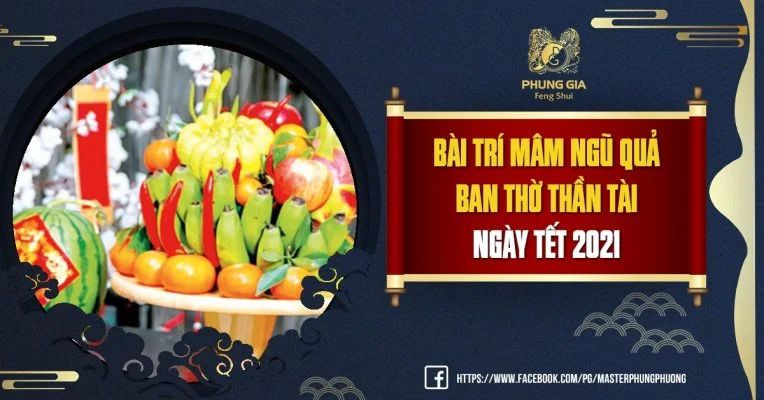 Bài Trí Mâm Ngũ Quả Ban Thờ Thần Tài Ngày Tết 2021