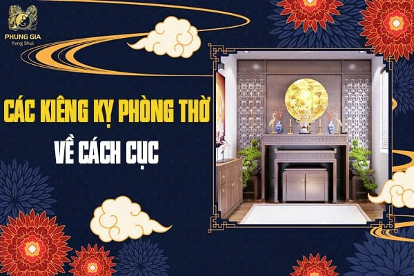 Các Kiêng Kỵ Phòng Thờ Về Cách Cục