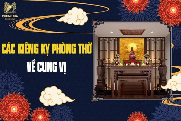 Các Kiêng Kỵ Phòng Thờ Về Cung Vị