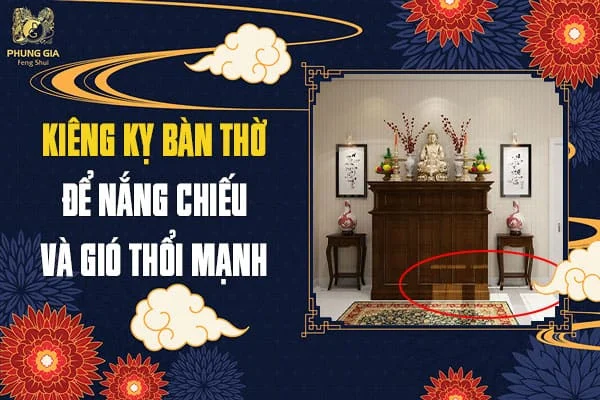 Kiêng Kỵ Bàn Thờ Để Nắng Chiếu Và Gió Thổi Mạnh
