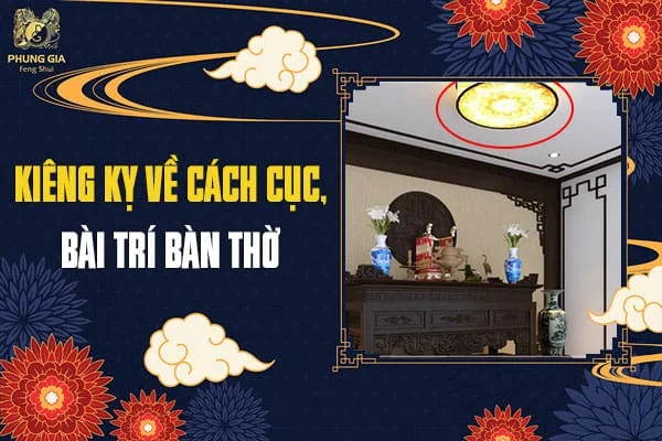Kiêng Kỵ Về Cách Cục, Bài Trí Bàn Thờ
