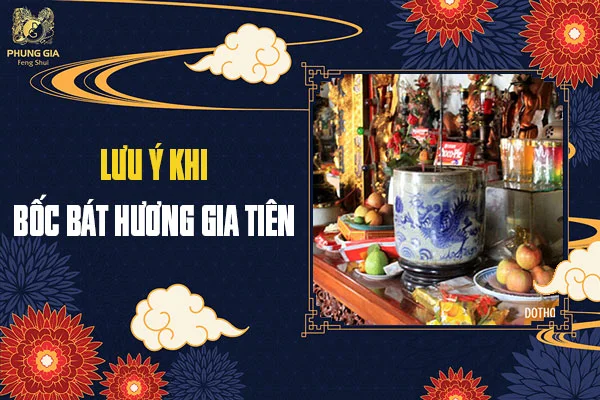 Lưu Ý Khi Bốc Bát Hương Gia Tiên