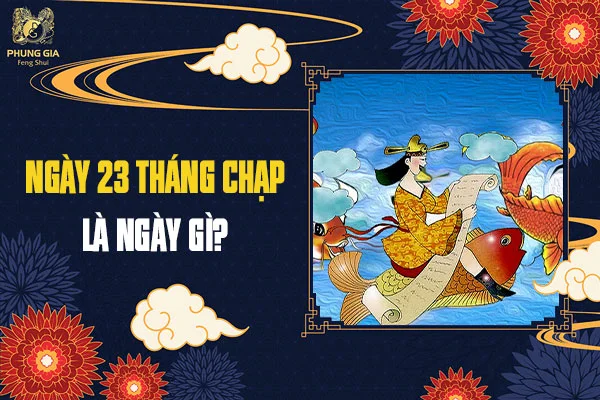 Ngày 23 Tháng Chạp Là Ngày Gì