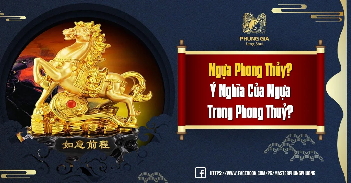 Ngựa Phong Thủy? Ý Nghĩa Của Ngựa Trong Phong Thuỷ?