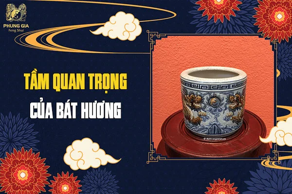 Tầm Quan Trọng Của Bát Hương