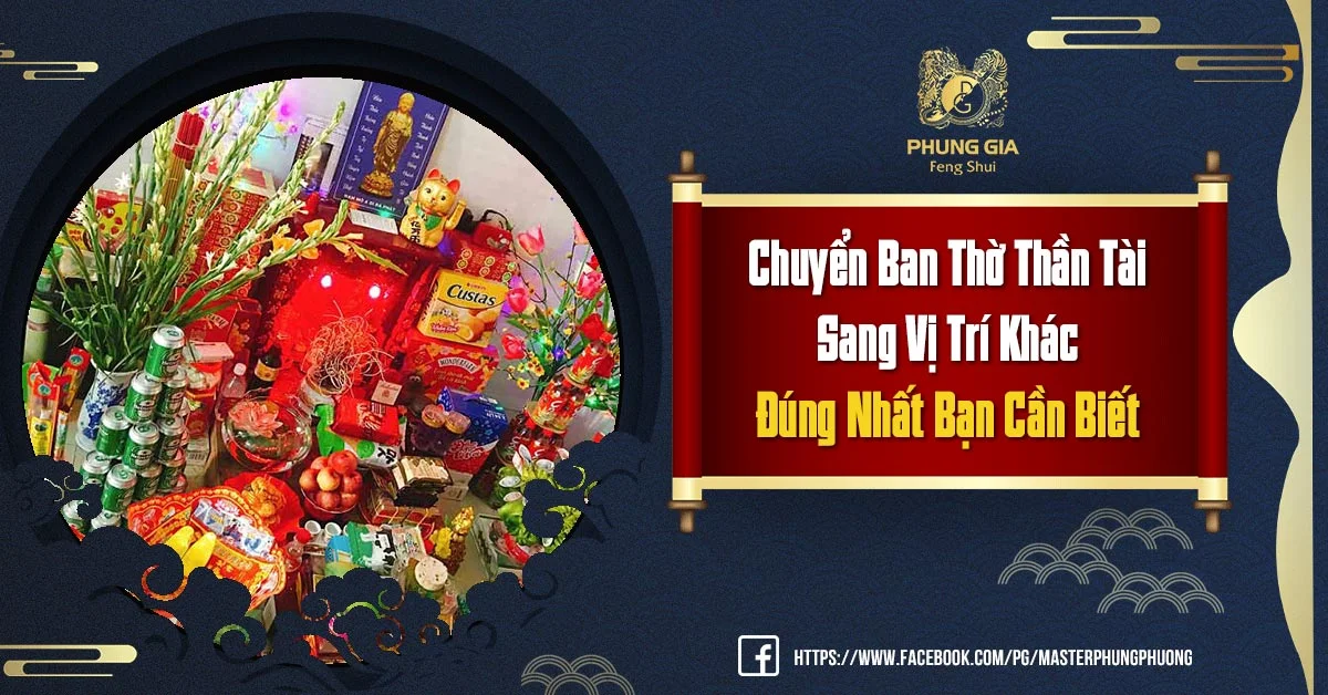 Chuyển Ban Thờ Thần Tài Sang Vị Trí Khác Đúng Nhất Bạn Cần Biết