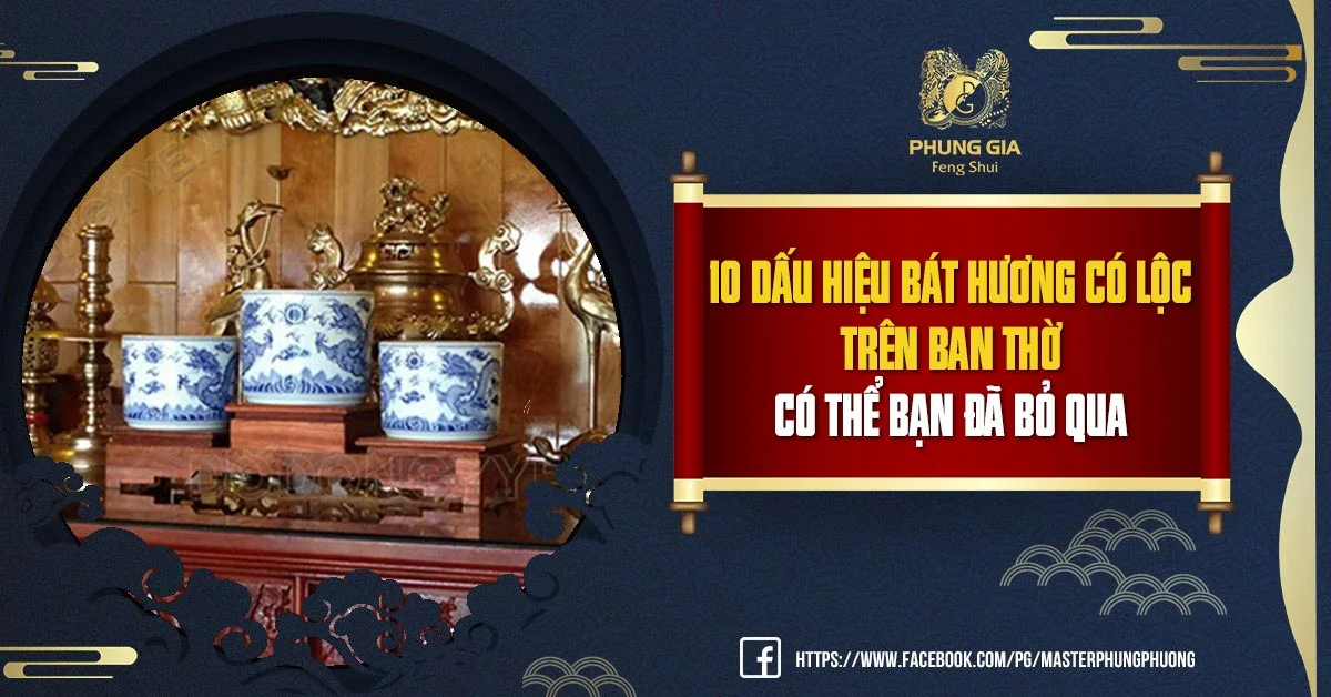 10 Dấu Hiệu Bát Hương Có Lộc Trên Ban Thờ Có Thể Bạn Đã Bỏ Qua