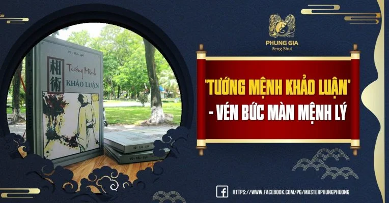“TƯỚNG MỆNH KHẢO LUẬN” - Vén Bức Màn Mệnh Lý