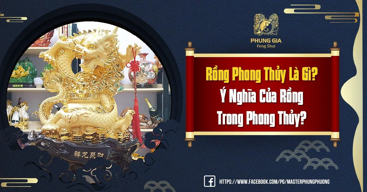 Rồng Phong Thủy Là Gì? Ý Nghĩa Của Rồng Trong Phong Thủy?