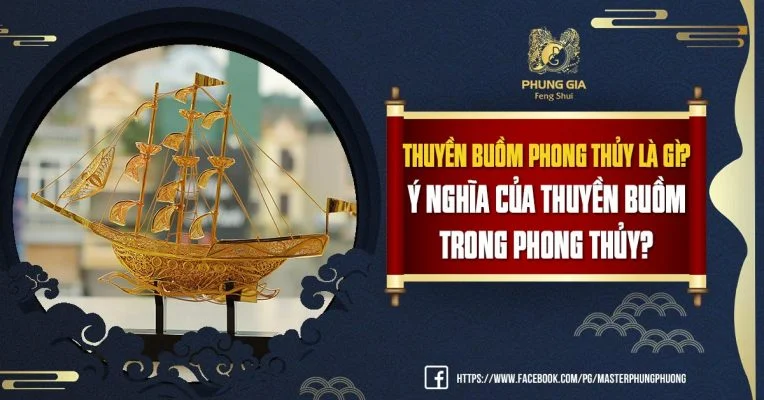 Thuyền Buồm Phong Thủy Là Gì? Ý Nghĩa Của Thuyền Buồm Trong Phong Thủy?