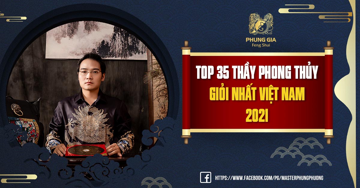 Top 35 Thầy Phong Thủy Giỏi Nhất Việt Nam 2021