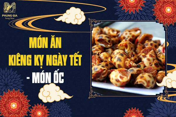 14 Món Ăn Kiêng Kỵ Ngày Tết Mới Nhất