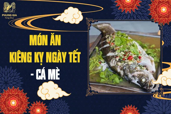 14 Món Ăn Kiêng Kỵ Ngày Tết Mới Nhất