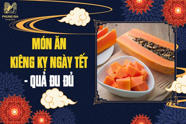 14 Món Ăn Kiêng Kỵ Ngày Tết Mới Nhất