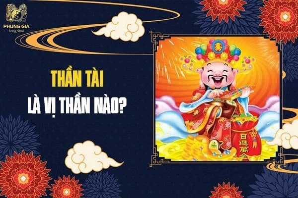 Thần Tài Là Vị Thần Nào?
