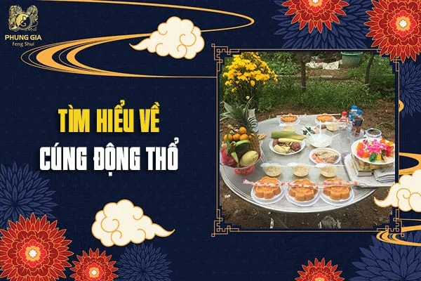 Tìm Hiểu Về Cúng Động Thổ
