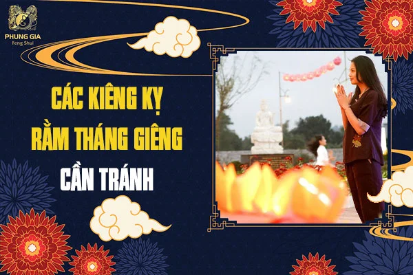 13 Kiêng Kỵ Rằm Tháng Giêng Mới Nhất