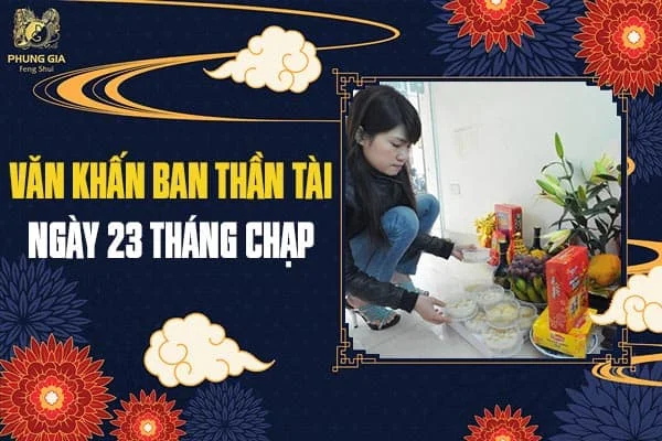 Văn Khấn Ban Thần Tài Ngày 23 Tháng Chạp