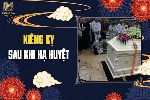 Kiêng Kỵ Sau Khi Hạ Huyệt