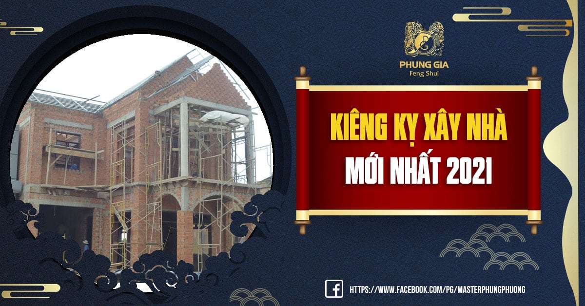 Kiêng Kỵ Xây Nhà Mới Nhất 2021 5 Kiêng Kỵ Xây Nhà Mới Nhất 2021
