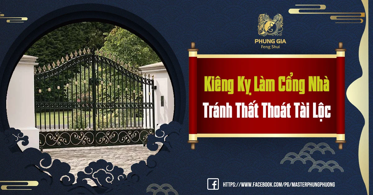 Kiêng Kỵ Khi Làm Cổng Nhà Tránh Gia Đạo Thất Thoát Tài Lộc