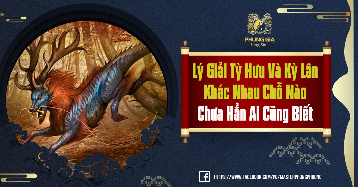 Lý Giải Tỳ Hưu Và Kỳ Lân Khác Nhau Chỗ Nào Chưa Hẳn Ai Cũng Biết