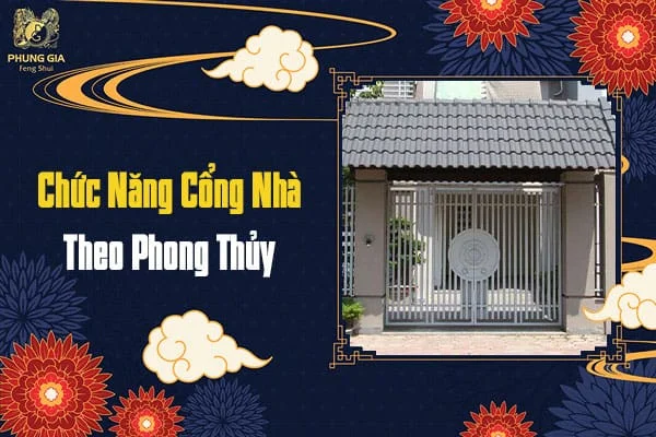 Chức Năng Cổng Nhà Theo Phong Thủy