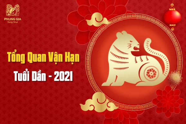 Vận Hạn Tuổi Dần - Năm Tân Sửu 2021 7 Tổng Quan Vận Hạn Tuổi Dần - 2021