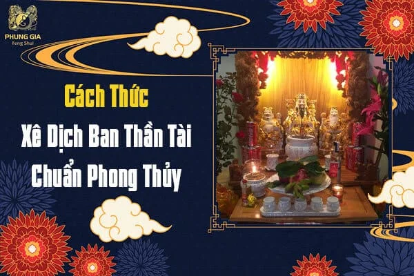 Cách Thức Xê Dịch Ban Thần Tài Chuẩn Phong Thủy